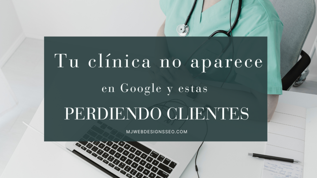 Tu clínica no aparece en google