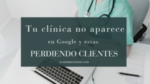 Tu clínica no aparece en google