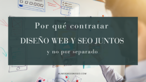 Diseño web y SEO juntos — por qué contratarlos en un solo pack